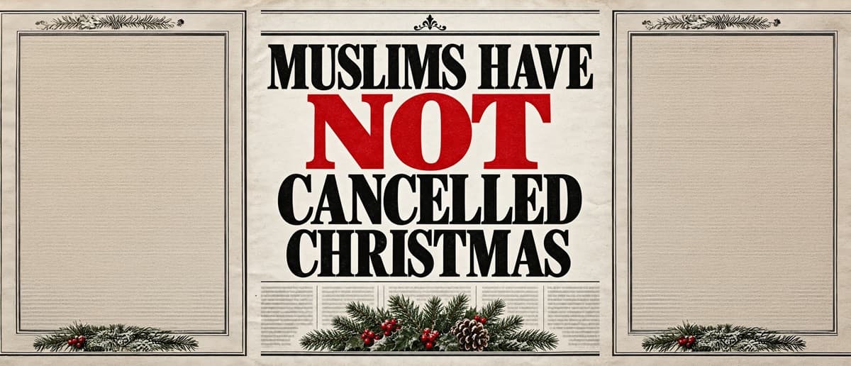 Muslims have NOT cancelled Christmas!